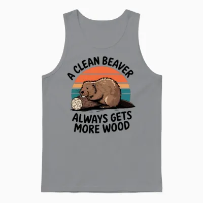 A Clean Beaver Always Gets More Wood Raunchy Unisex Tank Top - Sport Grey