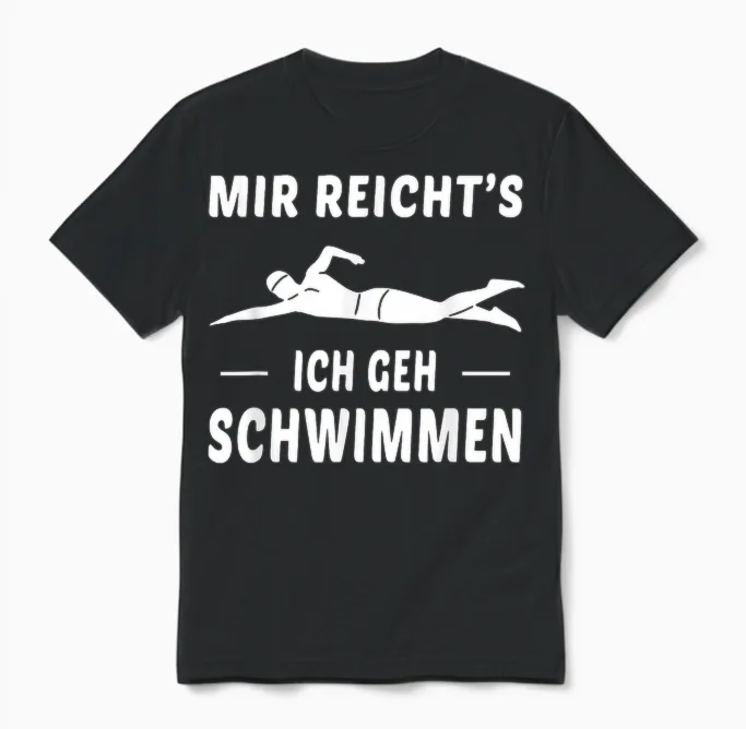 Mir Reichts Ich Geh Schwimmen Schwimmer Spruch Unisex T-Shirt in Black