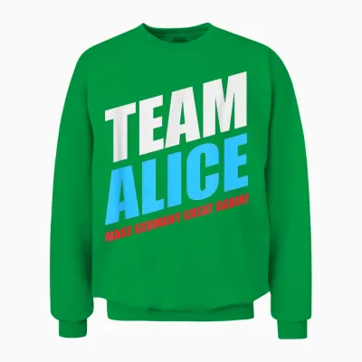 Make Germany Great Again – Team Alice Weidel Unisex Sweatshirt - Irish Green