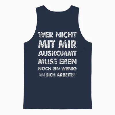 Funny T-Shirt with German Text "wer Nicht Mit Mir Auskommt an Sich Arbeit" [german Langu, Black Unisex Tank Top - Navy