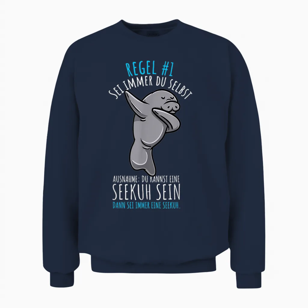 Sei Immer Du Selbst Seekuh Unisex Sweatshirt in Navy