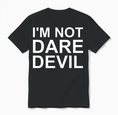 I'm Not Daredevil Unisex T-Shirt - Black