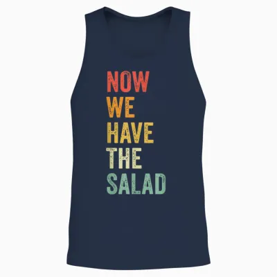 Now We Have the Salad - Jetzt Haben Wir Den Salat Unisex Tank Top - Navy