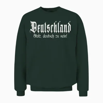 "stolz, Deutsch Zu Sein", Patriot, Deutschland Unisex Sweatshirt - Forest