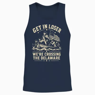 250th 4th July Get in Loser We're Crossing the Delaware Unisex Tank Top - Navy