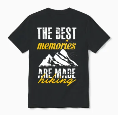 The Best Memories Are Made Hiking Unisex T-Shirt - Black