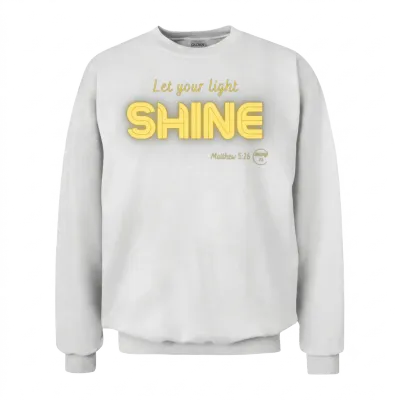 Let Your Light Shine Unisex Sweatshirt - White