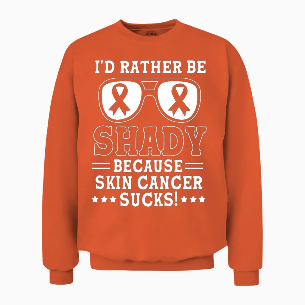 Id Rather Be Shady Funny Cancer Warrior Melanoma Unisex Sweatshirt in Orange