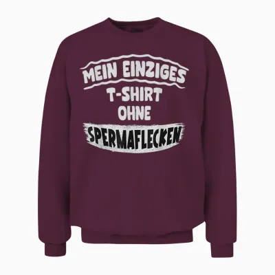Lustiger Spruch - Sex Spruch Unisex Sweatshirt - Maroon