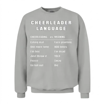 Funny Cheerleader Language Cheerleading Slang Mean Unisex Sweatshirt - Ash