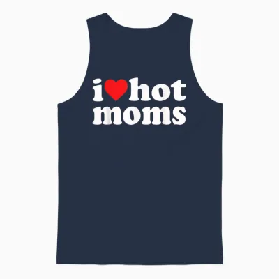 I Love Hot Moms I Heart Hot Moms Funny Unisex Tank Top - Navy