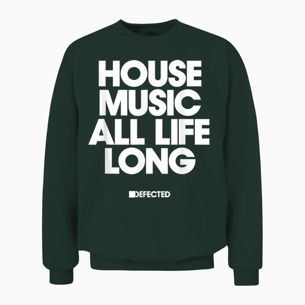 Defected House Music All Life Long White Text Unisex Sweatshirt in Forest