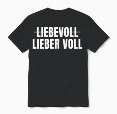 Liebevoll Lieber Voll - Perfekt Für Partys Oder Malle Urlaub Unisex T-Shirt - Black