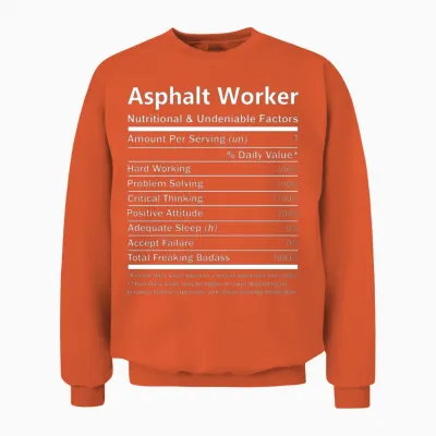 Asphalt Worker T Shirt - Nutritional and Undeniabl Unisex Sweatshirt - Orange