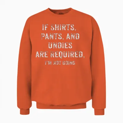 Funny Saying Nudist Unisex Sweatshirt - Orange