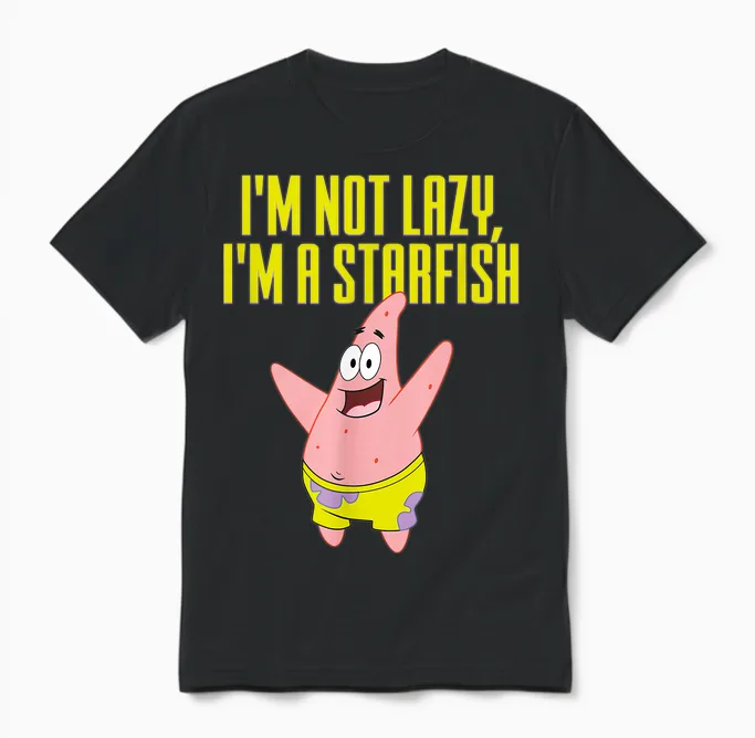 Patrick Star - I'm Not Lazy, I'm a Starfish Unisex T-Shirt in Black