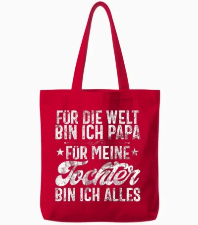 Für Die Welt Bin Ich Papa Für Meine Tochter Bin Ich Alles Tote Bags - Red