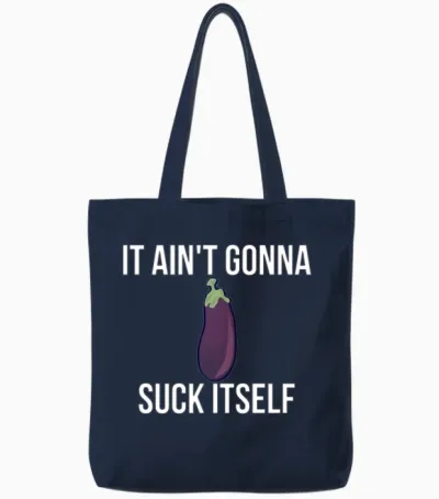 It Ain't Gonna Suck Itself Funny Eggplant Veggie Tote Bags - Navy