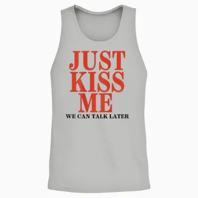 Funny Just Kiss Me We Can Talk Later Valentine's Day T-Shirt, White, S Unisex Tank Top - Ash