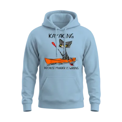 Kayaking Because Murder Is Wrong Cat Kayaking Unisex Hoodie - Light Blue