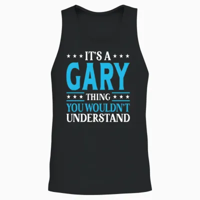 It's a Gary Thing Surname Team Family Last Name Ga Unisex Tank Top - Black