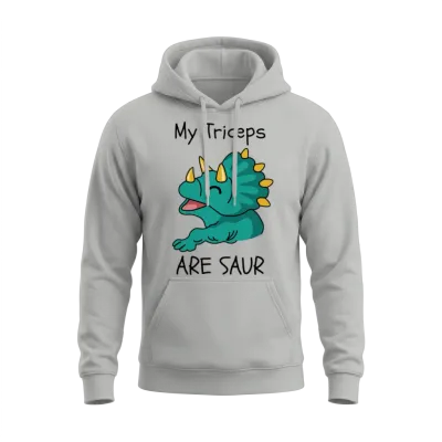 Triceratops Dinosaur My Triceps Are Saur Unisex Hoodie - Ash