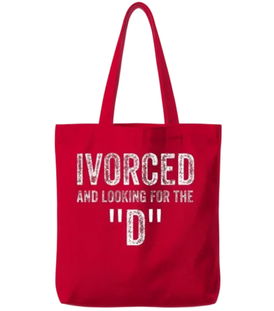 Ivorced and Looking for the D Divorced Tote Bags - Red