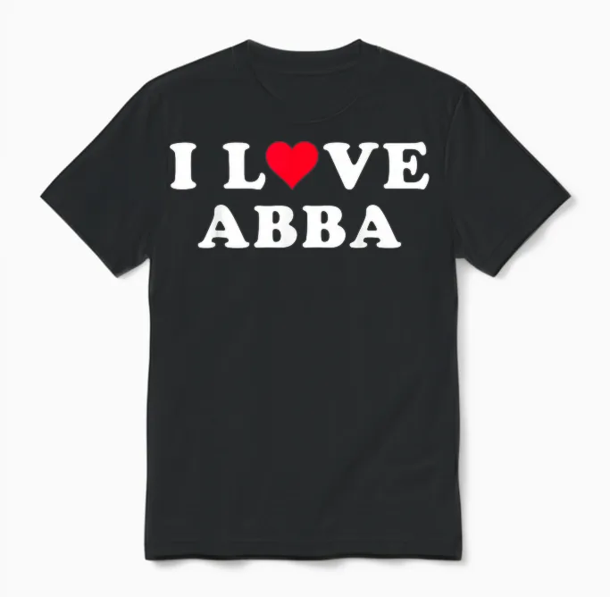 I Love Abba Matching Girlfriend and Boyfriend Abba Name T-Shirt, Black Unisex T-Shirt in Black