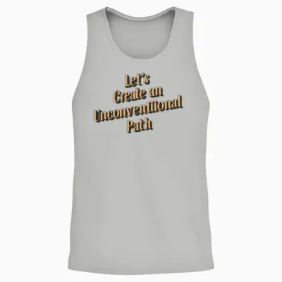 Let's Create an Unconventional Path. Unisex Tank Top - Ash