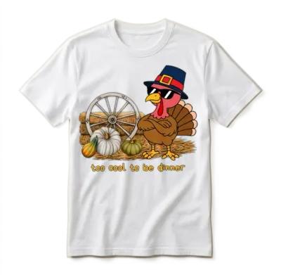 Too Cool to Be Dinner -Funny Turkey Thanksgiving Unisex T-Shirt - White