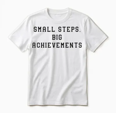 Kleine Schritte, Große Erfolge Erfolgserklärung Unisex T-Shirt - White