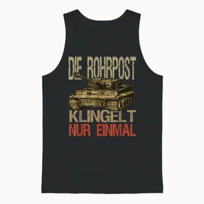 Militär Kampffahrzeuge & Bundeswehr Panzerfahrer Die Rohrpost Klingelt Nur Einmal German Tiger Tank T-Shirt, Black, Short Sleeve, Small, Classic Cut, Double Stitched Hem Unisex Tank Top - Black