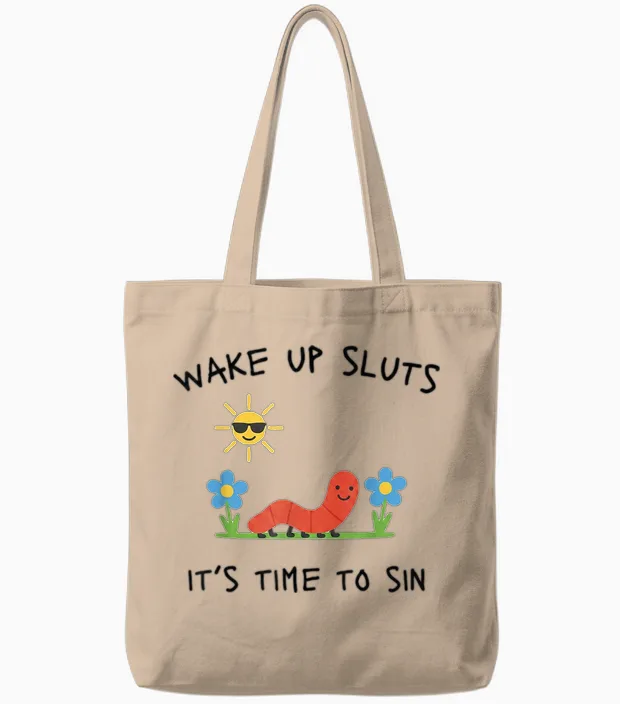 Wake Up Sluts Lustiges Meme - Lustiges Tier Sarkastisch Unhinged Tote Bags in Natural
