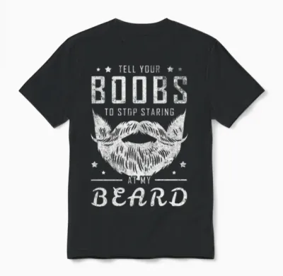 Beard Funny Saying, Bearded Dirty Gift Idea Unisex T-Shirt - Black