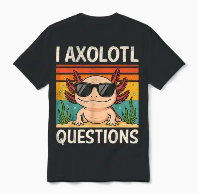 I Axolotl Questions Shirt Adults Youth Kids Retro Vintage Unisex T-Shirt - Black