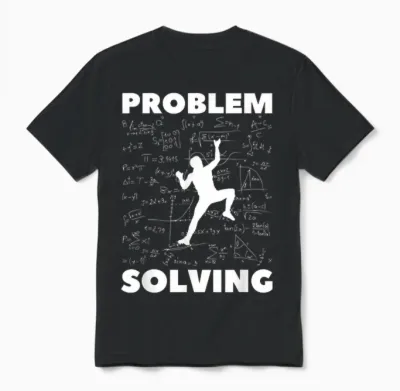 Problem Solving Climber Gift - Climbing, Bouldering Pun Unisex T-Shirt - Black