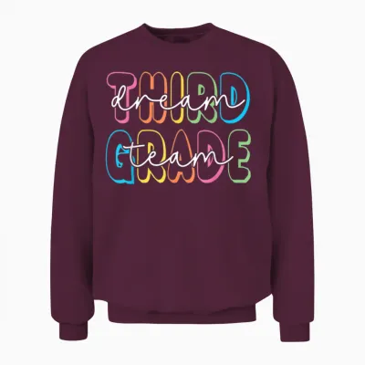 Third Grade Dream Team 3rd Grade Teacher Back to School Unisex Sweatshirt - Maroon