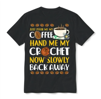 Coffee Lover Crocheter Crafter Crocheting Caffeine Unisex T-Shirt - Black
