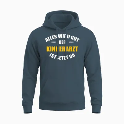 Alles Wird Gut, Der Kinderarzt Ist Jetzt Da! Unisex Hoodie - Dark Heather