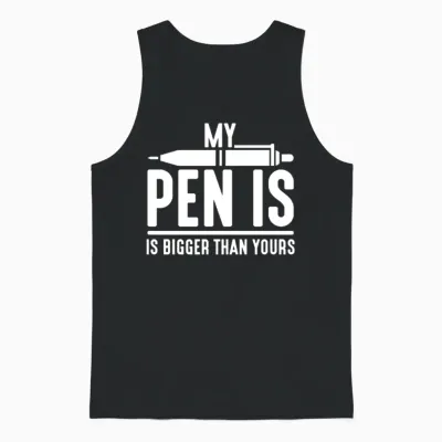 Hilarious Pen Is Bigger Sexual Adult Humor Kinky Unisex Tank Top - Black