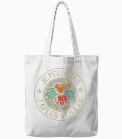 Je Ne Peux Pas J'ai Les Boules Petanque Man Woman Bouliste Tote Bags - White
