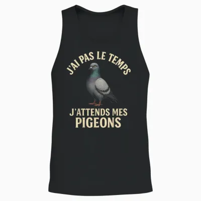Colombophile Humour – J'attends Mes Pigeons Unisex Tank Top - Black