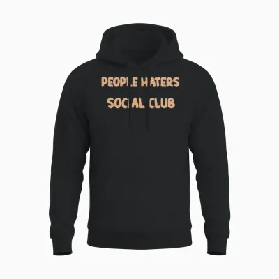 People Haters Social Club Funny Funny Unisex Hoodie - Black