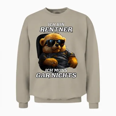 T-Shirt with German Text "ich Bin Rentner Ich Muss Gar Nicht" [german Language, Black Unisex Sweatshirt - Sand