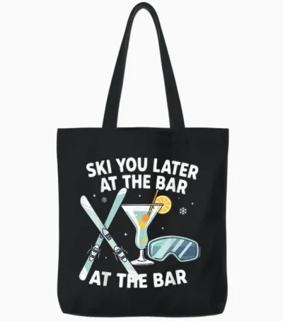 Après Ski Party Ski You Later at the Bar Skier Outfit Tote Bags - Black