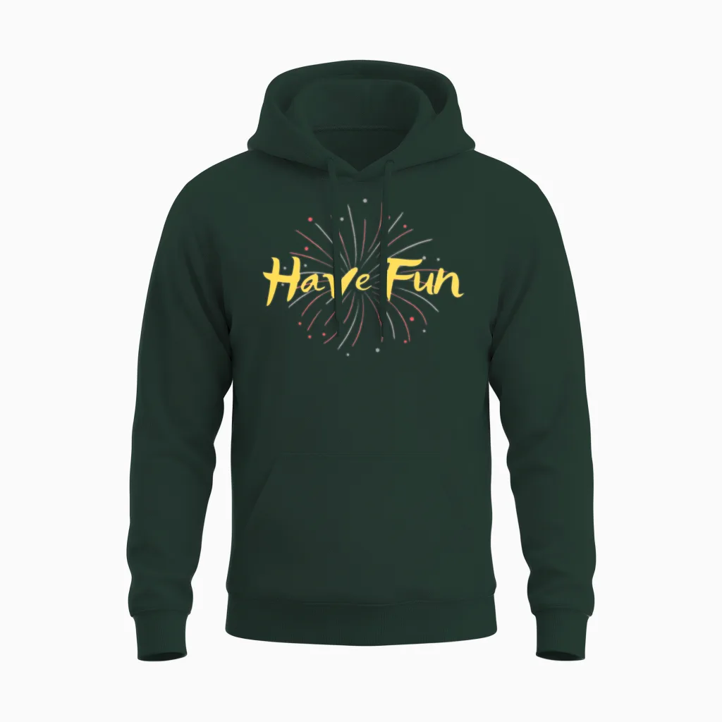 Have Fun! Unisex Hoodie in Forest