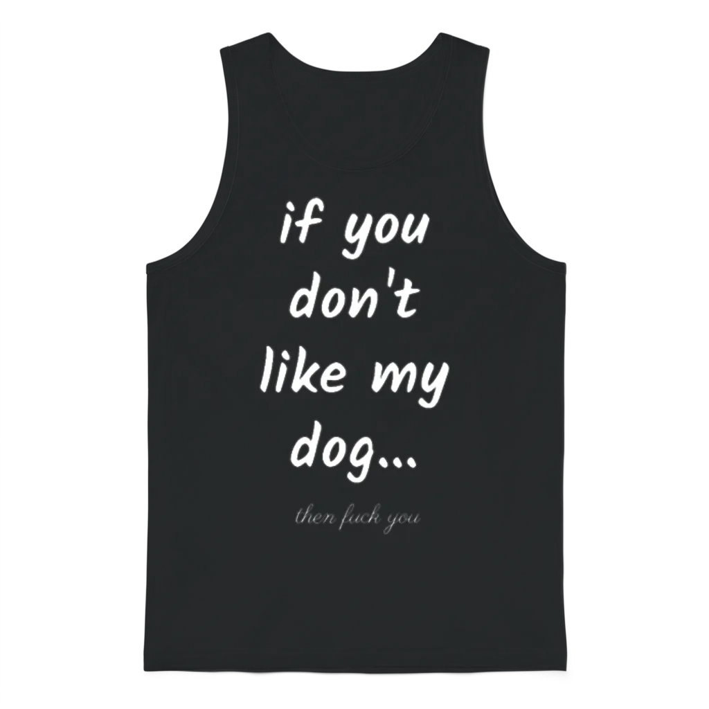 Dog Sayings, Dog Short Quote, Dog Phrases Unisex Tank Top - Black