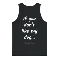 Dog Sayings, Dog Short Quote, Dog Phrases Unisex Tank Top - Black – 1