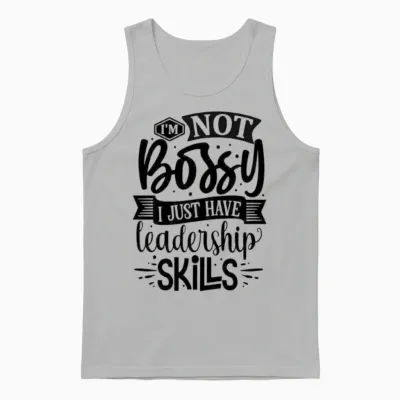 Not Bossy but Have Leadership Skills Unisex Tank Top - Ash