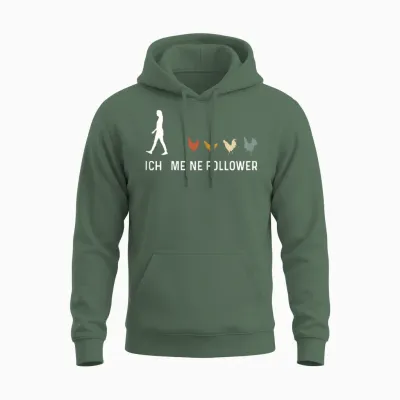 Hühner Ich Meine Follower Huhn Bauer Landwirt Bauernhof Unisex Hoodie - Military Green